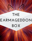 The Earmageddon Box 💥